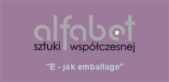 alfabet-sztuki-wspolczesnej-e-jak-emballage