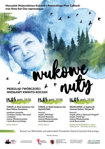 w Centrum Kultury „Browar B.” we Włocławku wystąpią m.in. Dom o Zielonych Progach oraz Pod Prąd. Wydarzeniu towarzyszyć będzie premiera tomu wierszy Wiesławy Kwinto-Koczan. - plakat